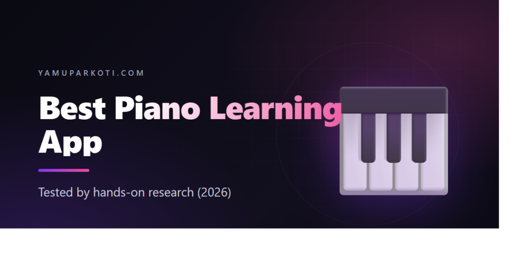 Best Piano Learning App 2026 — yamuparkoti.com