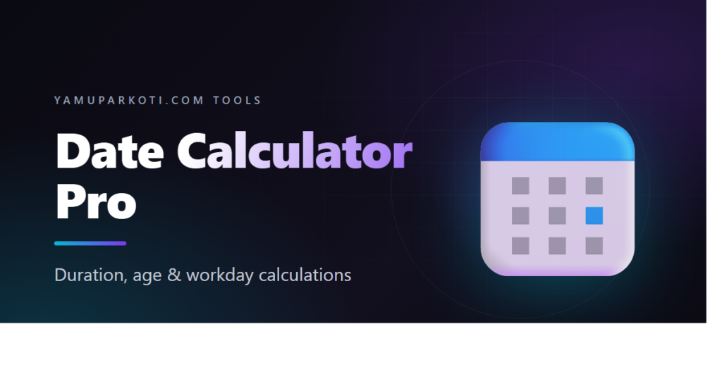 Date Calculator Pro — yamuparkoti.com