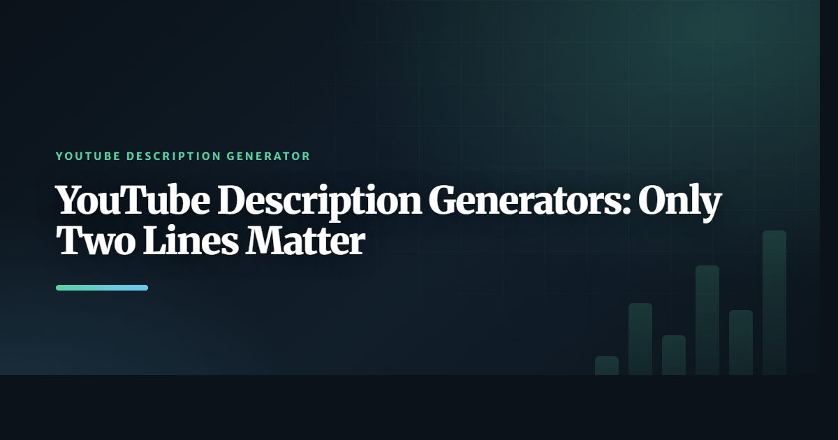YouTube Description Generators: Only Two Lines Matter